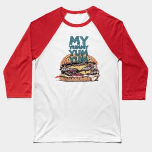 My Yummy Yum Yum Baseball T-Shirt